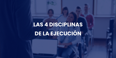 Las 4 Disciplinas de la Ejecución en TVC